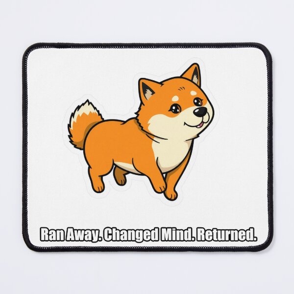 Item preview, Shiba Inu - Ran Away Changed Mind Returned - Funny Shiba Gift designed and sold by pawdrops.