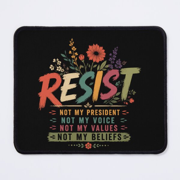 Item preview, Resist Not My President Not My Voice Not My Values Not My Beliefs Political Protest Activism designed and sold by RetroMini2026.