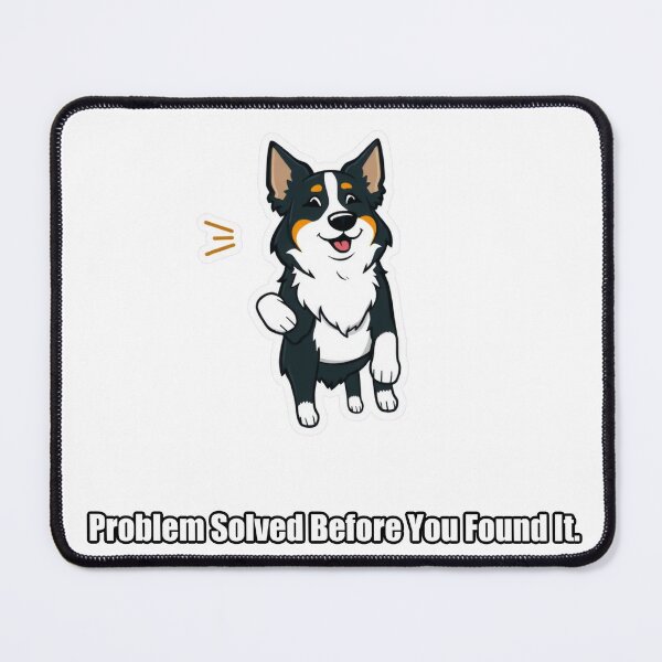 Item preview, Border Collie - Problem Solved Before You Found It - Funny Border Collie Gift designed and sold by pawdrops.