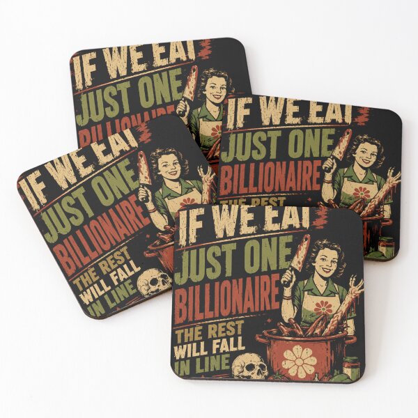 Item preview, If We Eat Just One Billionaire The Rest Will Fall In Line Anti-Capitalism Economic Justice Activist designed and sold by RetroMini2026.