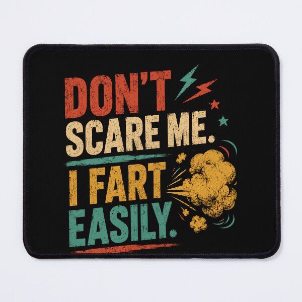Item preview, Don't Scare Me. I Fart Easily. Funny Flatulence Humor Joke Prankster designed and sold by RetroMini2026.