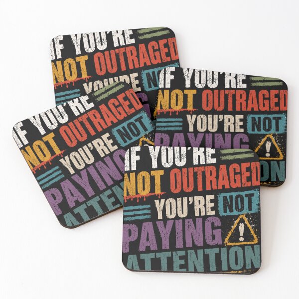 Item preview, If You're Not Outraged You're Not Paying Attention Political Activist Social Justice Awareness designed and sold by RetroMini2026.