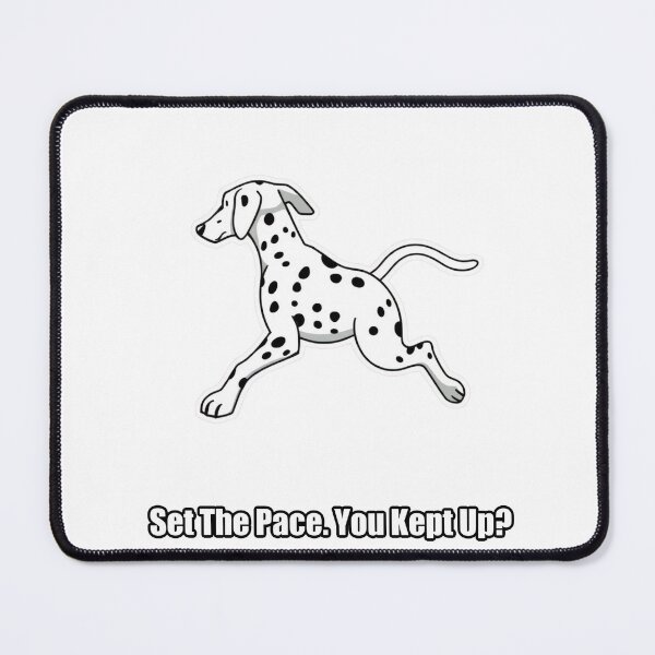Item preview, Dalmatian - Set The Pace You Kept Up - Funny Dalmatian Gift designed and sold by pawdrops.