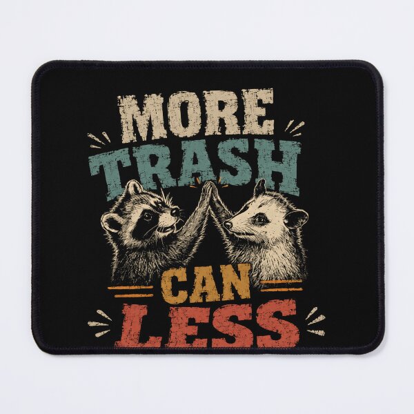 Item preview, More Trash Can Less Trash Can't Opossum Humor Animal Lover designed and sold by RetroMini2026.