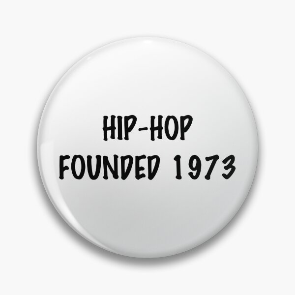 Item preview, HIP HOP FOUNDED 1973 designed and sold by binmaster3000.