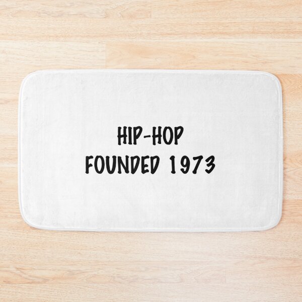 Item preview, HIP HOP FOUNDED 1973 designed and sold by binmaster3000.