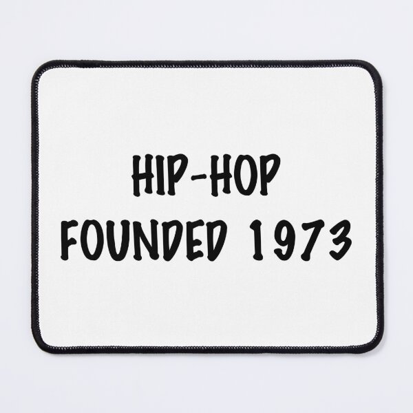 Item preview, HIP HOP FOUNDED 1973 designed and sold by binmaster3000.
