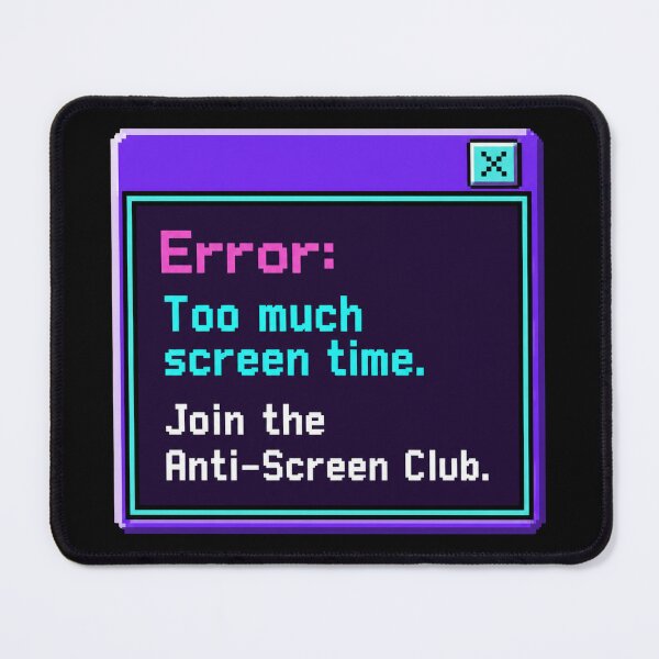 Item preview, Too Much Screen Time Retro Computer Error designed and sold by Anyshca.