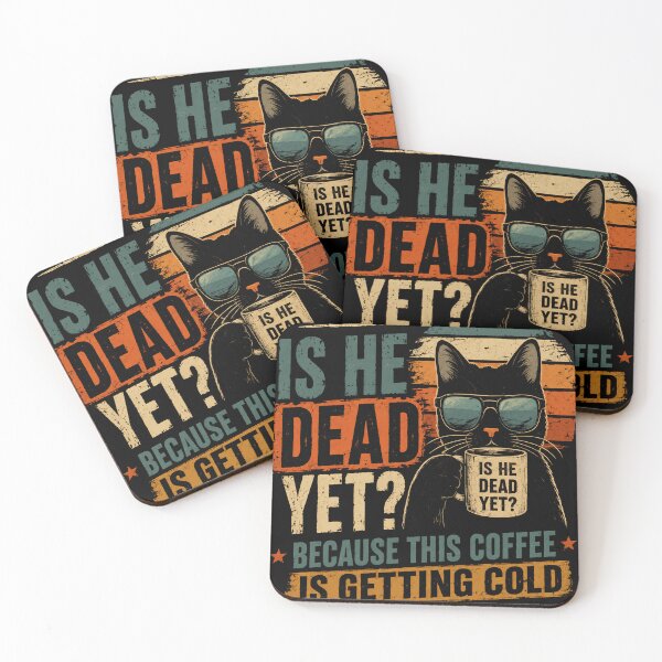 Item preview, Is He Dead Yet? Because This Coffee Is Getting Cold Grumpy Cat Sarcastic Coffee Lover Humor designed and sold by RetroMini2026.