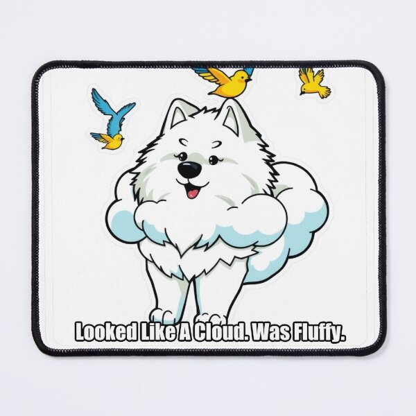 Item preview, Samoyed - Looked Like A Cloud Was Fluffy - Funny Samoyed Gift designed and sold by pawdrops.