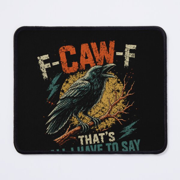 Item preview, F-Caw-F That's All I Have To Say Crow Bird Humor Sarcastic Quote designed and sold by RetroMini2026.