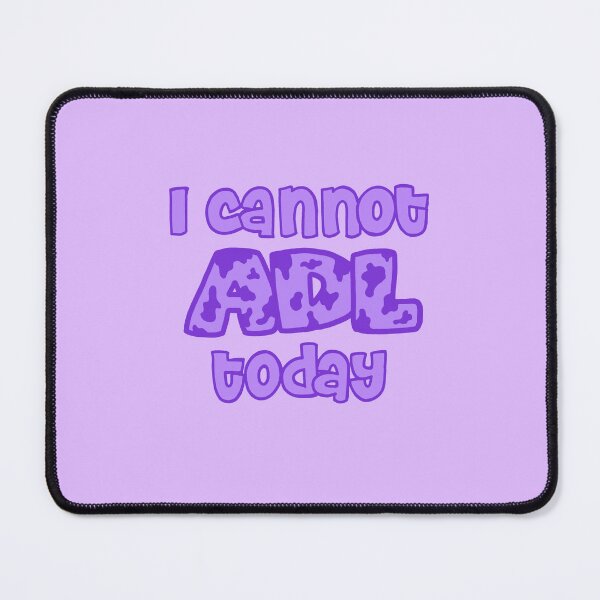 Item preview, I cannot ADL today (no background) designed and sold by schutzlerphoto.