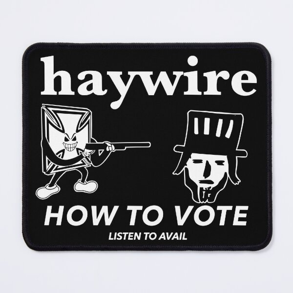 Item preview, Haywire How To Vote designed and sold by TheAlanLynchs.