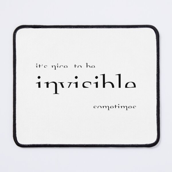 Item preview, It's Nice to Be Invisible Sometimes, Unique designed and sold by villacreativa.