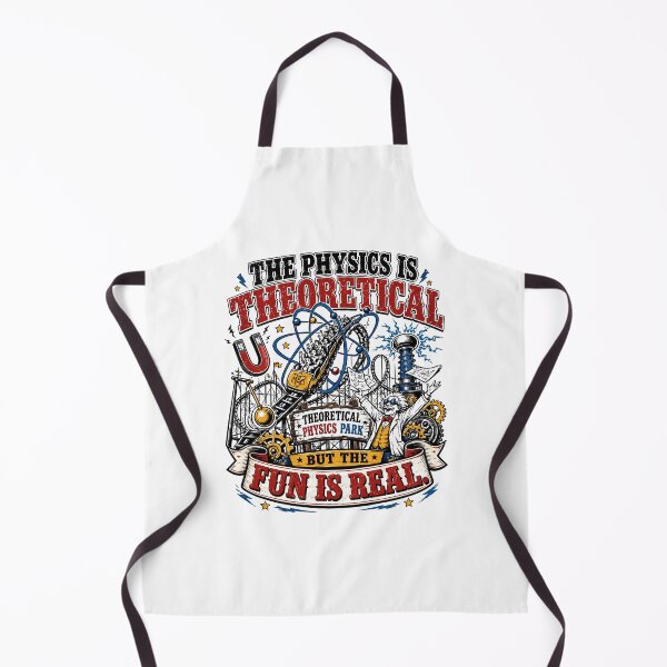 Item preview, The Physics Is Theoretical But The Fun Is Real Funny STEM Humor designed and sold by get55shirt.