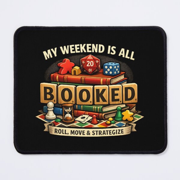 Item preview, My Weekend Is All Booked – Roll, Move & Strategize Board Game Lover designed and sold by SidTastic .