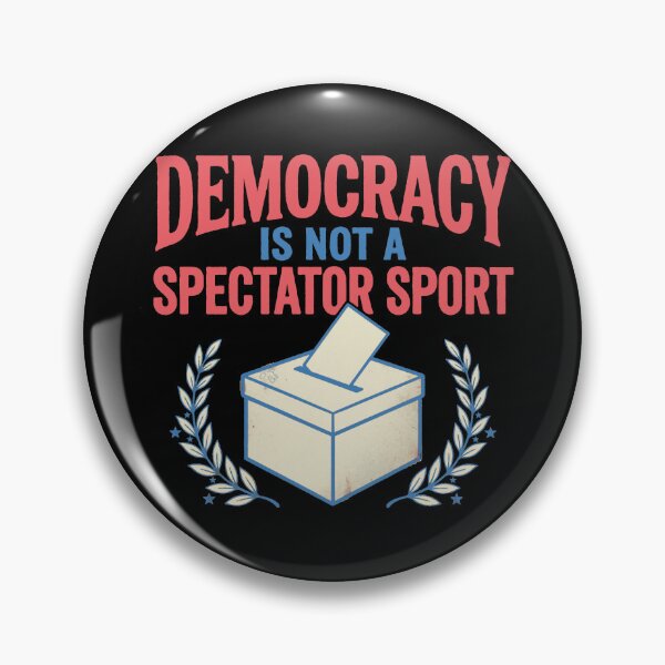 Item preview, Democracy Is Not a Spectator Sport Ballot Box designed and sold by PunchDrop.