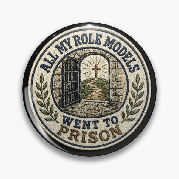 Item preview, All my role models went to prison designed and sold by HiPatti.