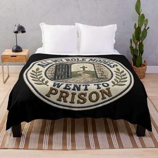 Item preview, All my role models went to prison designed and sold by HiPatti.