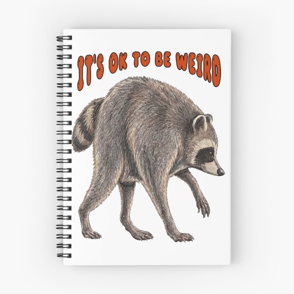Item preview, It’s OK to Be Weird Jimothy Raccoon designed and sold by TeeARTHY.