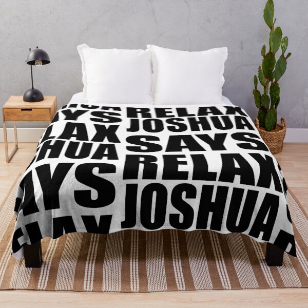 Item preview, Joshua Says Relax designed and sold by Normbot2000.