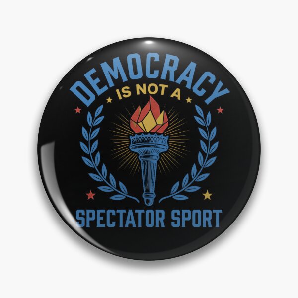 Item preview, Democracy Is Not a Spectator Sport Liberty Torch designed and sold by PunchDrop.