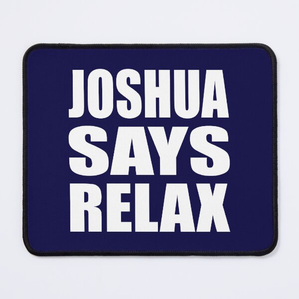 Item preview, Joshua Says Relax White designed and sold by Normbot2000.