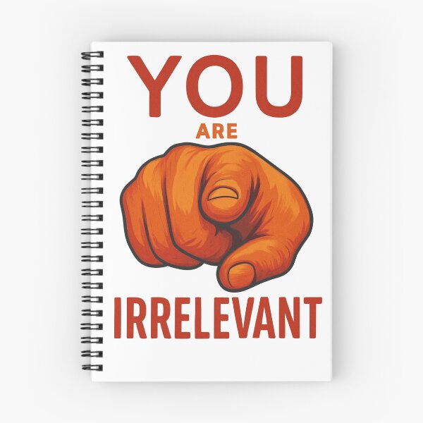 Item preview, You Are Irrelevant Sarcastic Meme - Retro Uncle Sam Parody Art designed and sold by A-M-G-Shop.
