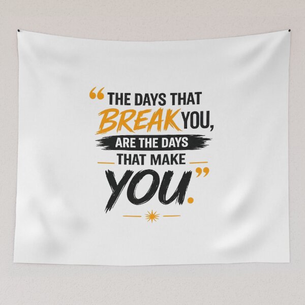 Item preview, The Days That Break You Are the Days That Make You | Inspirational Typography designed and sold by EvergreenThread.