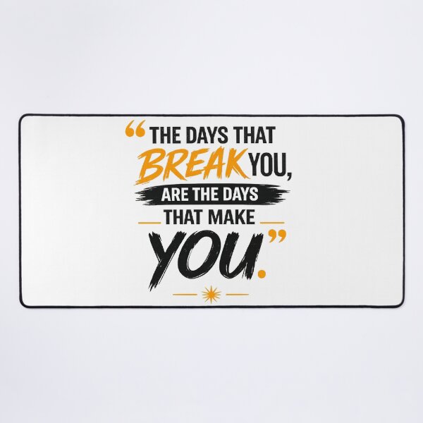 Item preview, The Days That Break You Are the Days That Make You | Inspirational Typography designed and sold by EvergreenThread.