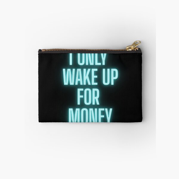 Item preview, I ONLY WAKE UP FOR MONEY designed and sold by Monkey-Lion.
