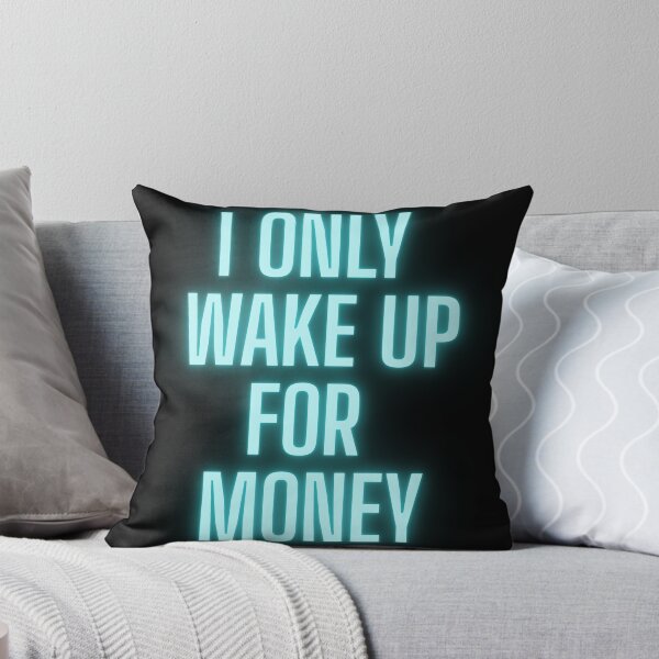Item preview, I ONLY WAKE UP FOR MONEY designed and sold by Monkey-Lion.