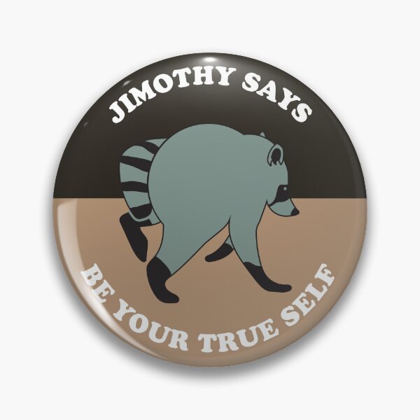 Item preview, Jimothy Says Be Your True Self designed and sold by BrassEngine.