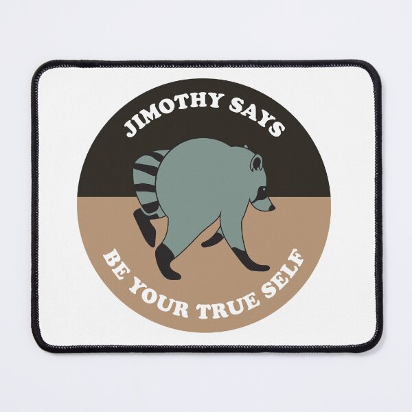 Item preview, Jimothy Says Be Your True Self designed and sold by BrassEngine.
