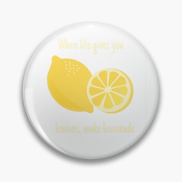 Item preview, When Life Gives You Lemons Make Lemonade – Cute Citrus Quote Illustration designed and sold by SDKENERGY.