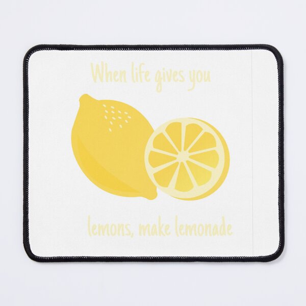 Item preview, When Life Gives You Lemons Make Lemonade – Cute Citrus Quote Illustration designed and sold by SDKENERGY.