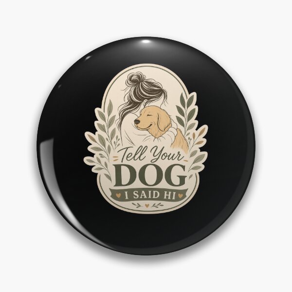 Item preview, Tell Your Dog I Said Hi Line Art Dog Mom designed and sold by FreshPixelArt.