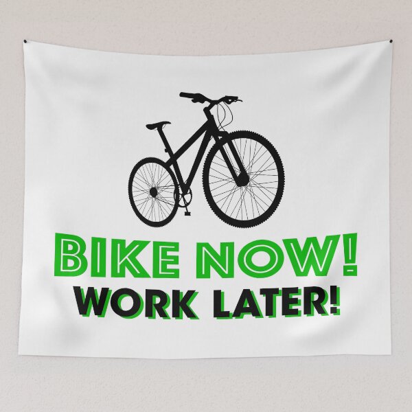 Item preview, Bike now! Work later! Bicycle sport leisure designed and sold by Helen-Storm.