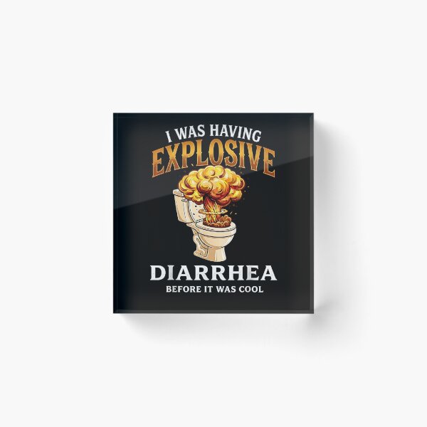 Item preview, I Was Having Explosive Diarrhea Before It Was Cool Funny Meme Design designed and sold by Rahamkshop.