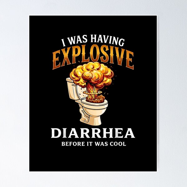 Item preview, I Was Having Explosive Diarrhea Before It Was Cool Funny Meme Design designed and sold by Rahamkshop.