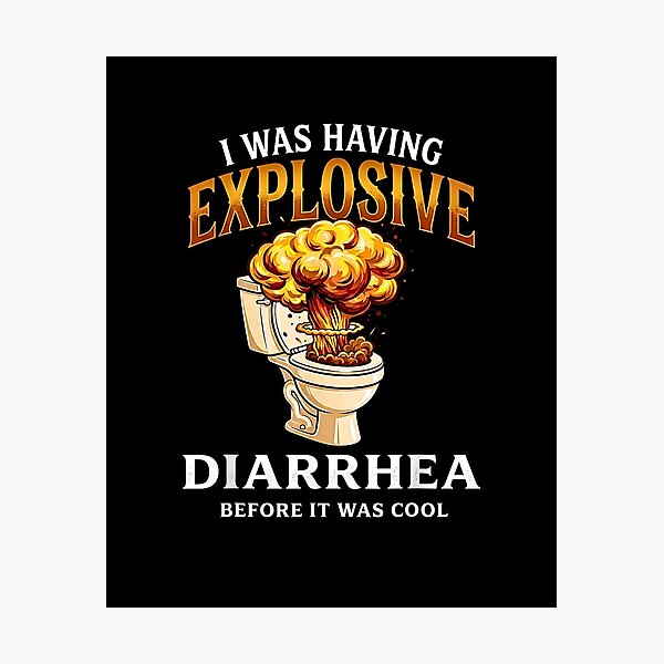 Item preview, I Was Having Explosive Diarrhea Before It Was Cool Funny Meme Design designed and sold by Rahamkshop.