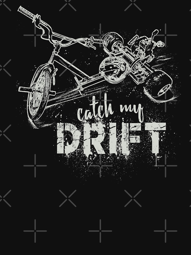  Drift Trike Catch My Drift Pullover Hoodie For Sale By 2catminimum 