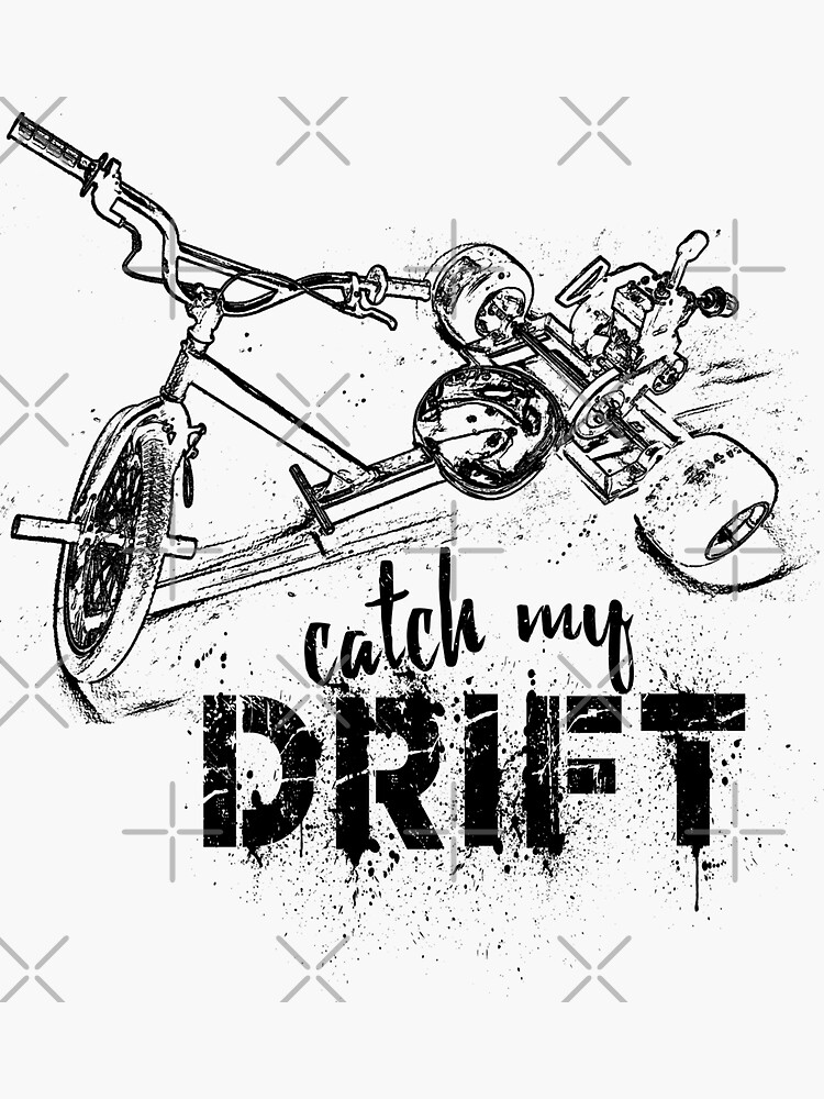 Drift Trike Catch My Drift Sticker