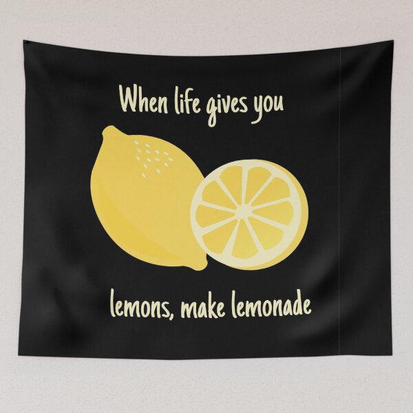 Item preview, When Life Gives You Lemons Make Lemonade – Cute Citrus Quote Illustration 2 designed and sold by SDKENERGY.