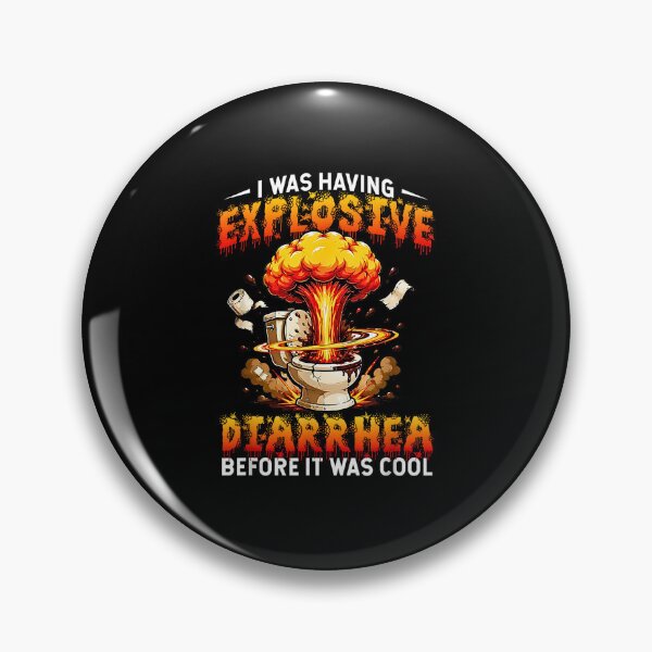 Item preview, I Was Having Explosive Diarrhea Before It Was Cool Funny Meme Design designed and sold by Rahamkshop.