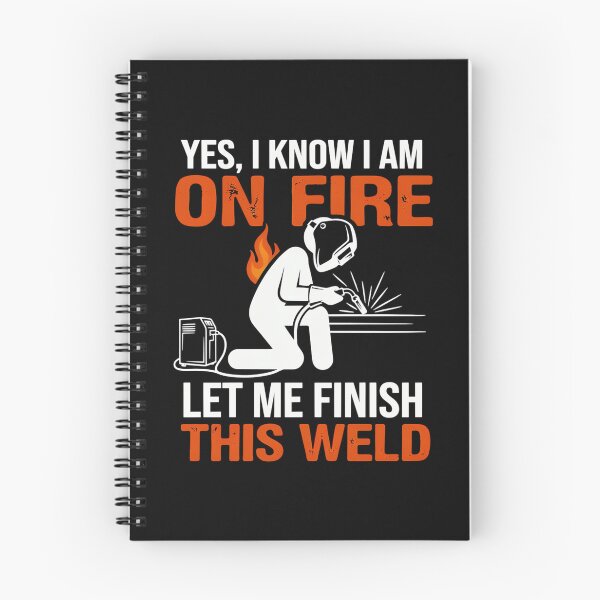 Item preview, Yes I Know I Am On Fire Let Me Finish This Weld Funny Welder designed and sold by MizoX7.