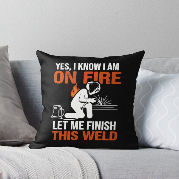 Item preview, Yes I Know I Am On Fire Let Me Finish This Weld Funny Welder designed and sold by MizoX7.