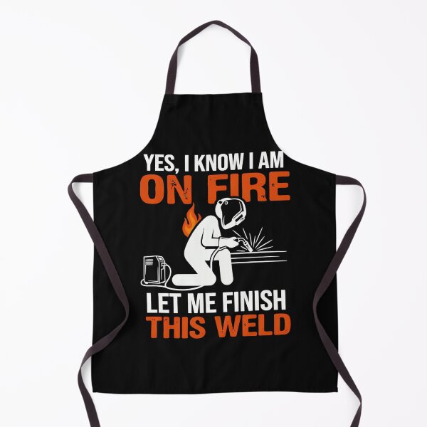 Item preview, Yes I Know I Am On Fire Let Me Finish This Weld Funny Welder designed and sold by MizoX7.