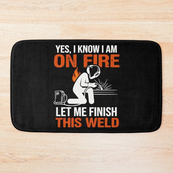 Item preview, Yes I Know I Am On Fire Let Me Finish This Weld Funny Welder designed and sold by MizoX7.