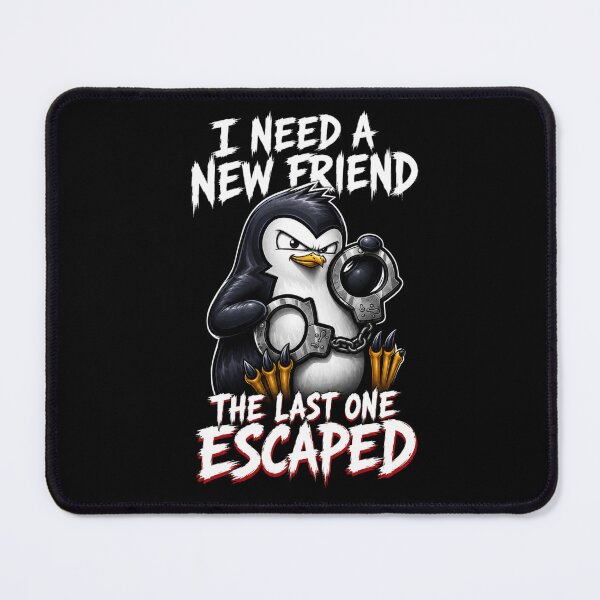 Item preview, I Need a New Friend The Last One Escaped designed and sold by INKRebelGraphic.